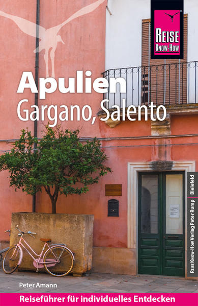 Reise Know-How Reiseführer Apulien mit Gargano und Salento Reise Know-How Reiseführer Apulien mit Gargano und Salento