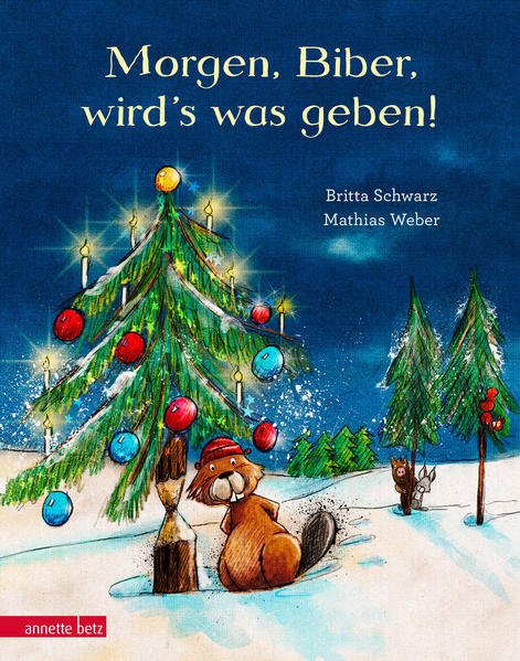 Morgen, Biber, wird's was geben! Morgen, Biber, wird's was geben!