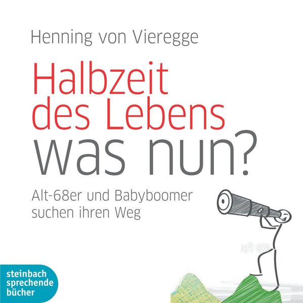 Halbzeit des Lebens - was nun? (Audio-CD)