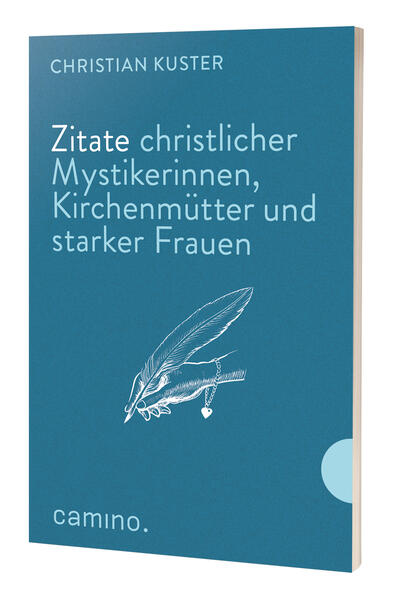 Zitate christlicher Mystikerinnen, Kirchenmütter Zitate christlicher Mystikerinnen, Kirchenmütter