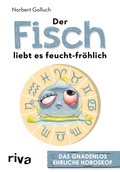 Der Fisch liebt es feucht-fröhlich Der Fisch liebt es feucht-fröhlich