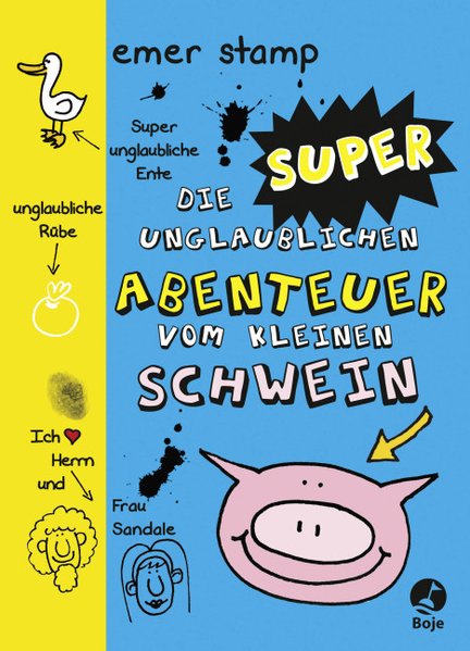 Die super unglaublichen Abenteuer vom kleinen Schwein