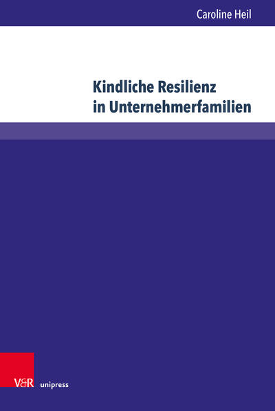 Kindliche Resilienz in Unternehmerfamilien