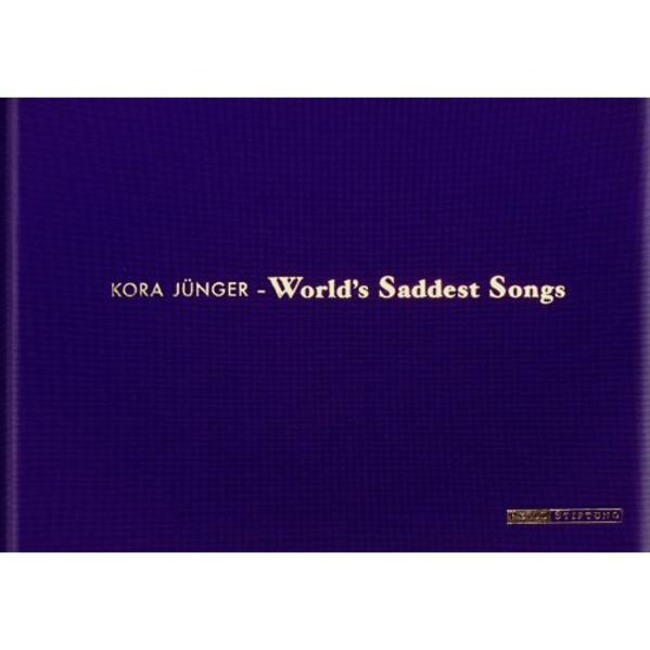 Kora Jünger: World's Saddest Songs