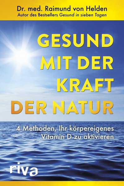 Gesund mit der Kraft der Natur Gesund mit der Kraft der Natur