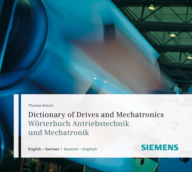 Dictionary of Drives and Mechatronics/ Wörterbuch Antriebstechnik und Mechatronik