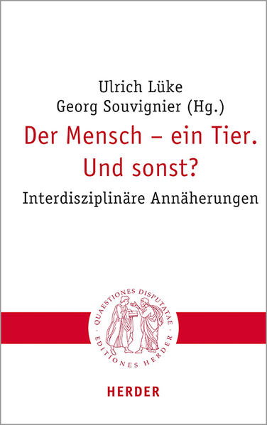 Der Mensch – ein Tier. Und sonst?