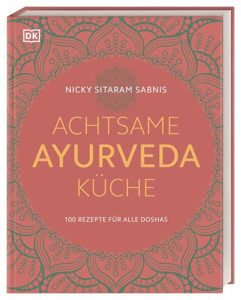 Achtsame Ayurveda-Küche