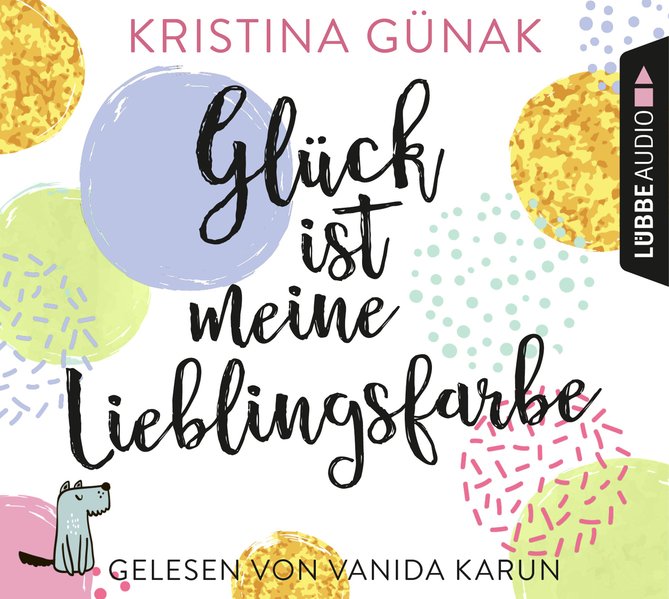 Glück ist meine Lieblingsfarbe (Audio-CD) Glück ist meine Lieblingsfarbe (Audio-CD)