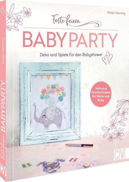 Feste feiern – Babyparty