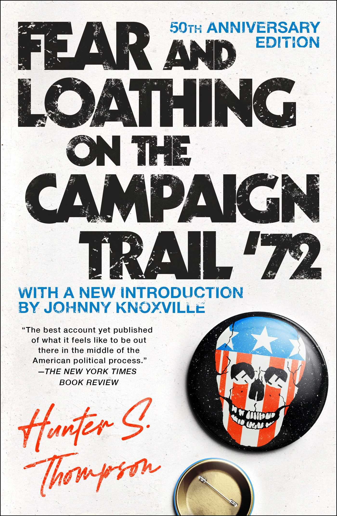 Fear and Loathing on the Campaign Trail '72: 40th Anniversary Edition