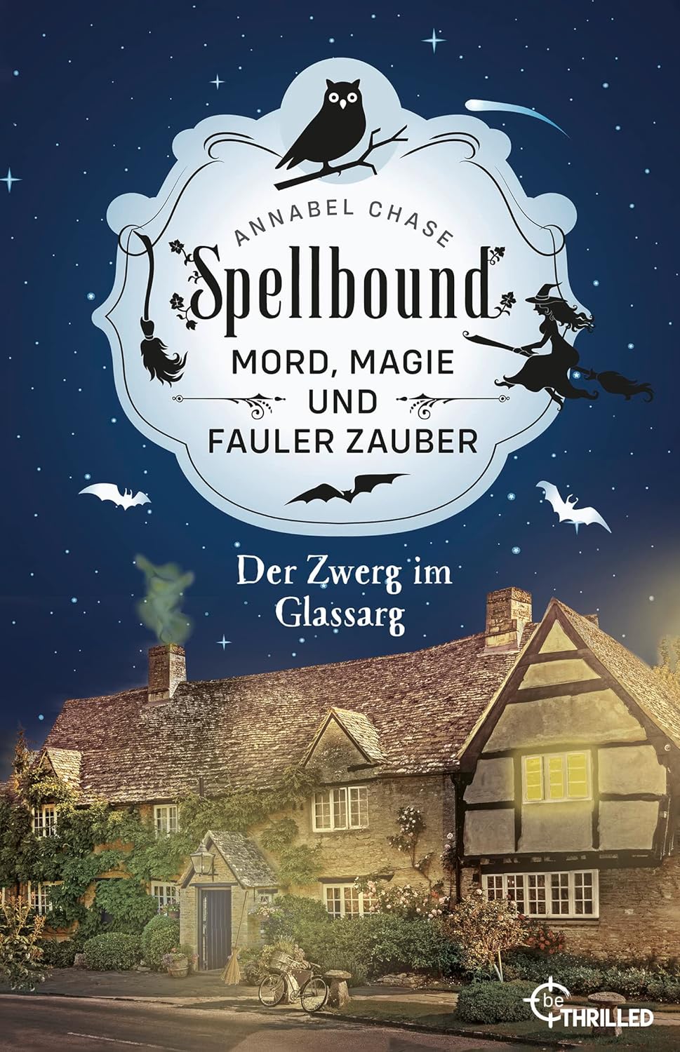 Spellbound - Der Zwerg im Glassarg: Mord, Magie und fauler Zauber