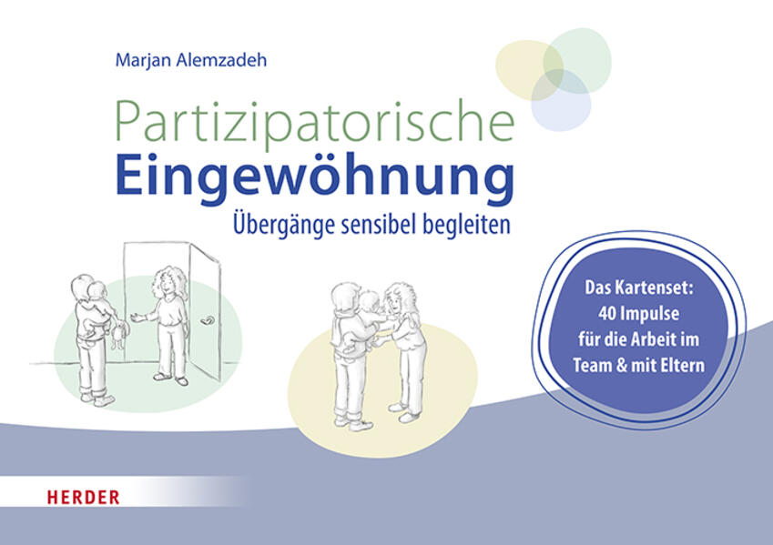 Partizipatorische Eingewöhnung Partizipatorische Eingewöhnung