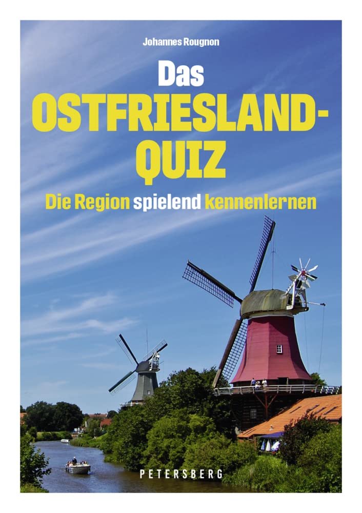 Das Ostfriesland-Quiz - 100 Fragen und Antworten