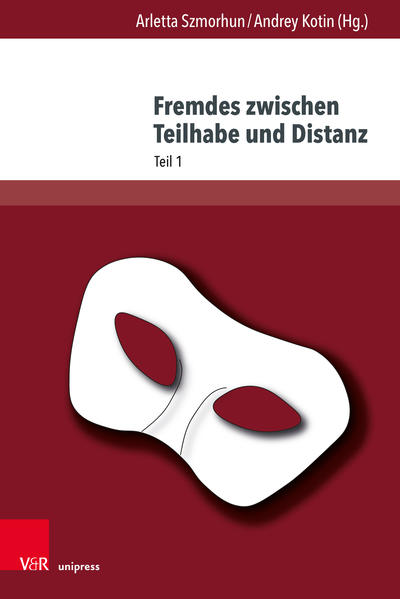 Fremdes zwischen Teilhabe und Distanz