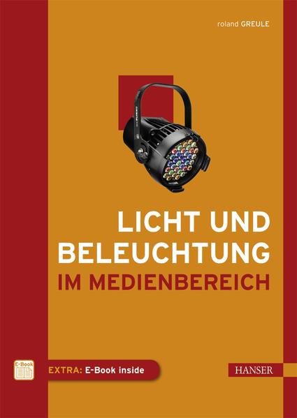 Licht und Beleuchtung im Medienbereich