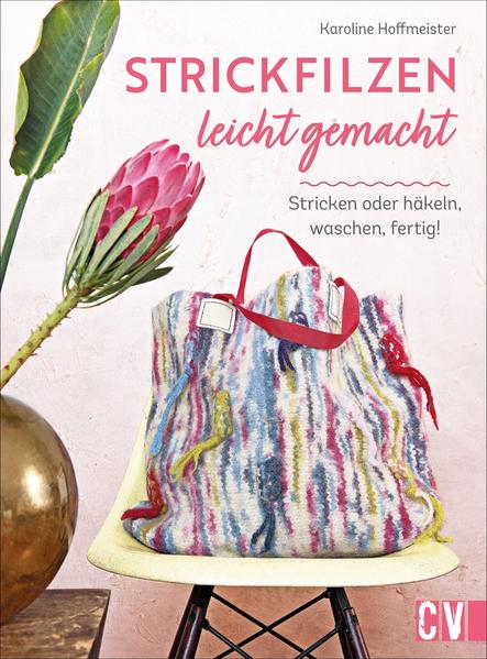 Strickfilzen leicht gemacht