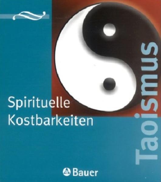 Spirituelle Kostbarkeiten Taoismus