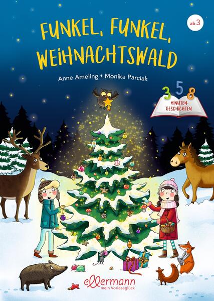 3-5-8 Minutengeschichten. Funkel, funkel, Weihnachtswald 3-5-8 Minutengeschichten. Funkel, funkel, Weihnachtswald