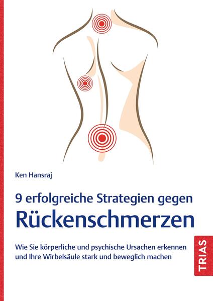 9 erfolgreiche Strategien gegen Rückenschmerzen 9 erfolgreiche Strategien gegen Rückenschmerzen