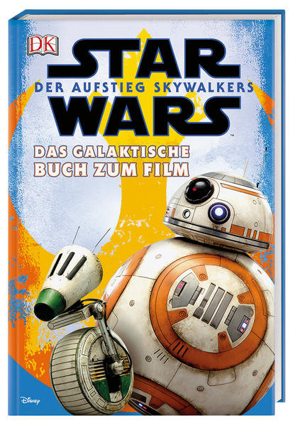 Star Wars™: Der Aufstieg Skywalkers. Das galaktische Buch zum Film