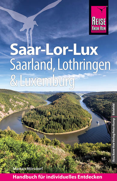 Reise Know-How Reiseführer Saar-Lor-Lux (Dreiländereck Saarland, Lothringen, Luxemburg) Reise Know-How Reiseführer Saar-Lor-Lux (Dreiländereck Saarland, Lothringen, Luxemburg)