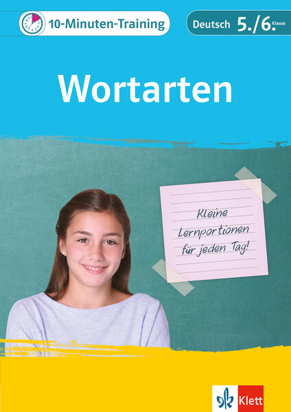 Klett 10-Minuten-Training Deutsch Wortarten 5./6. Klasse Klett 10-Minuten-Training Deutsch Wortarten 5./6. Klasse