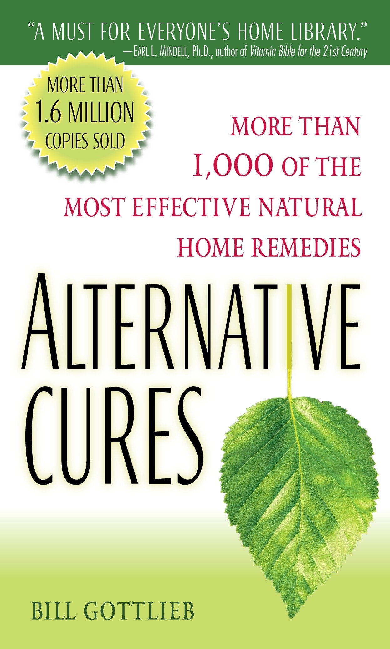 Alternative Cures: More than 1,000 of the Most Effective Natural Home Remedies