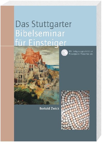 Das Stuttgarter Bibelseminar für Einsteiger Das Stuttgarter Bibelseminar für Einsteiger