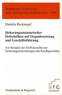 Sicherungsstatutarischer Dritteinfluss auf Organbesetzung und Geschäftsführung