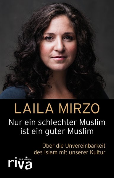 Nur ein schlechter Muslim ist ein guter Muslim Nur ein schlechter Muslim ist ein guter Muslim