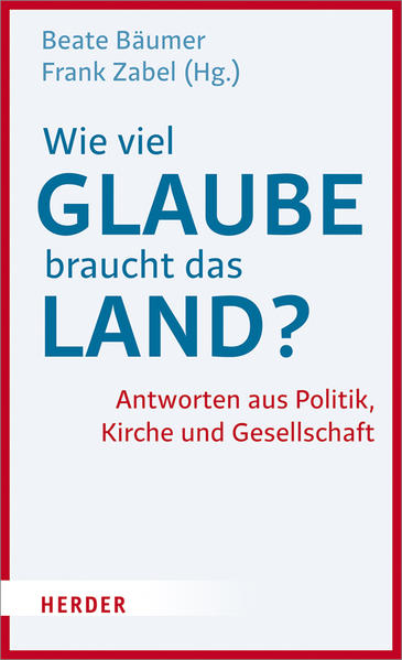 Wie viel Glaube braucht das Land?