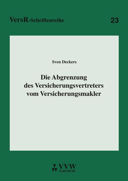 Die Abgrenzung des Versicherungsvertreters vom Versicherungsmakler