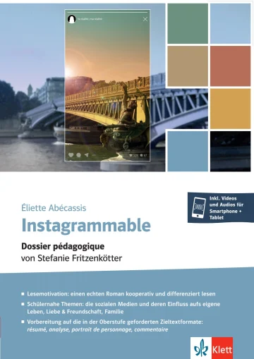 Instagrammable Dossier pédagogique von Stefanie Fritzenkötter Unterrichtshandreichung mit Kopiervorlagen inkl. Videos und Audios für Smartphone + Tablet