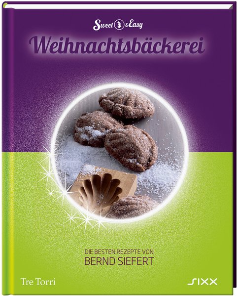 Sweet & Easy - Weihnachtsbäckerei