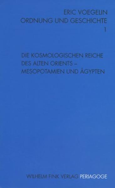 Die kosmologischen Reiche des Alten Orients - Mesopotamien und Ägypten