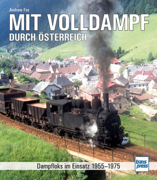 Mit Volldampf durch Österreich