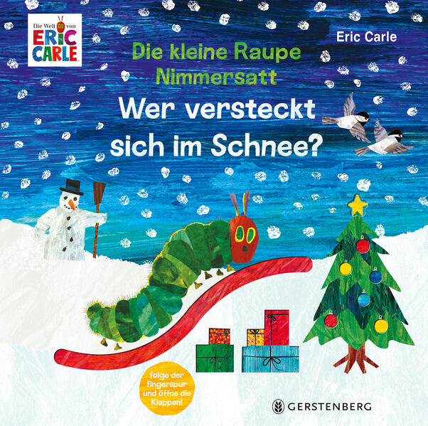 Die kleine Raupe Nimmersatt - Wer versteckt sich im Schnee? Die kleine Raupe Nimmersatt - Wer versteckt sich im Schnee?