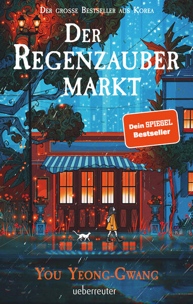 Der Regenzaubermarkt: Der Feel-Good-Bestseller aus Korea – tauche ein in eine magische Welt, in der alles möglich ist!