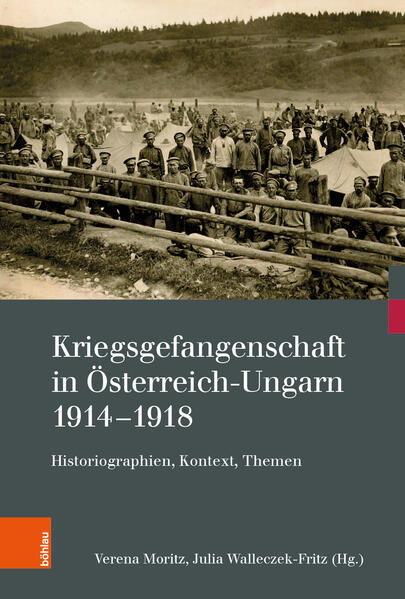 Kriegsgefangenschaft in Österreich-Ungarn 1914-1918