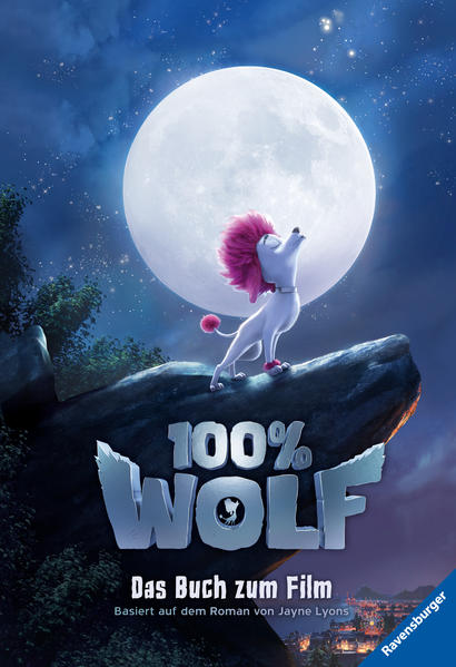 100% Wolf: Das Buch zum Film