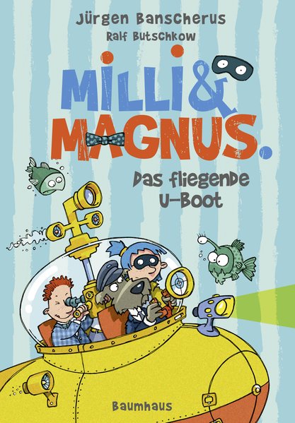 Milli und Magnus - Das fliegende U-Boot Milli und Magnus - Das fliegende U-Boot