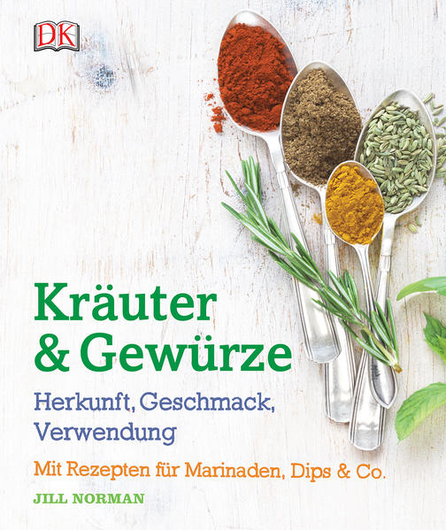 Kräuter & Gewürze: Herkunft, Geschmack, Verwendung