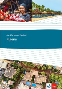 Abi Workshop Englisch Nigeria Ausgabe ab 2019  Themenarbeitsheft | Klasse 11/12 (G8), Klasse 12/13 (G9)