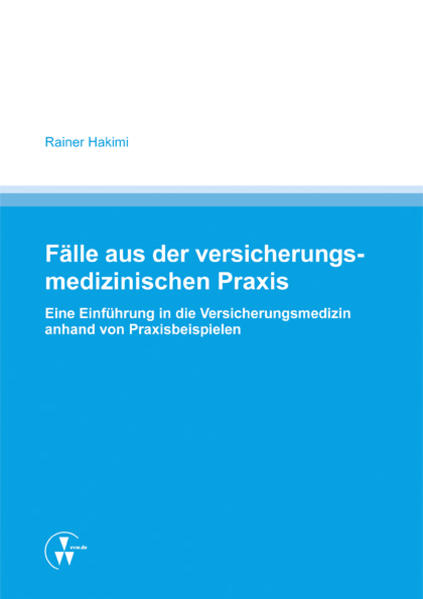 Fälle aus der versicherungsmedizinischen Praxis