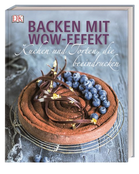 Backen mit Wow-Effekt Backen mit Wow-Effekt