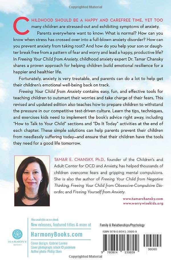 Freeing Your Child from Anxiety, Revised and Updated Edition: Practical Strategies to Overcome Fears, Worries, and Phobias and B