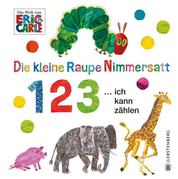Die kleine Raupe Nimmersatt - 1 2 3 ... ich kann zählen Die kleine Raupe Nimmersatt - 1 2 3 ... ich kann zählen