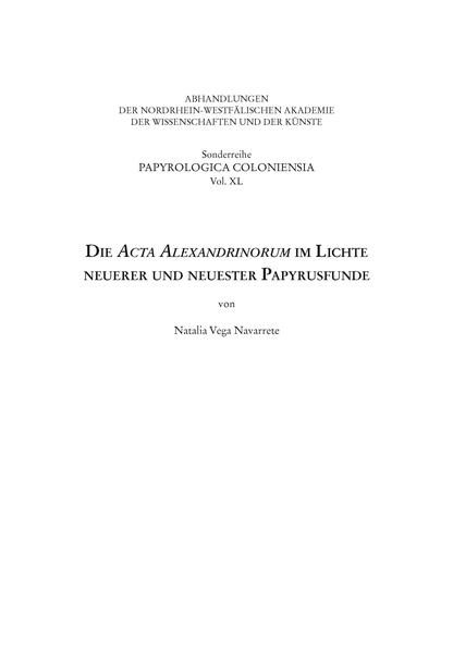 Die Acta Alexandrinorum im Lichte neuerer und neuester Papyrusfunde