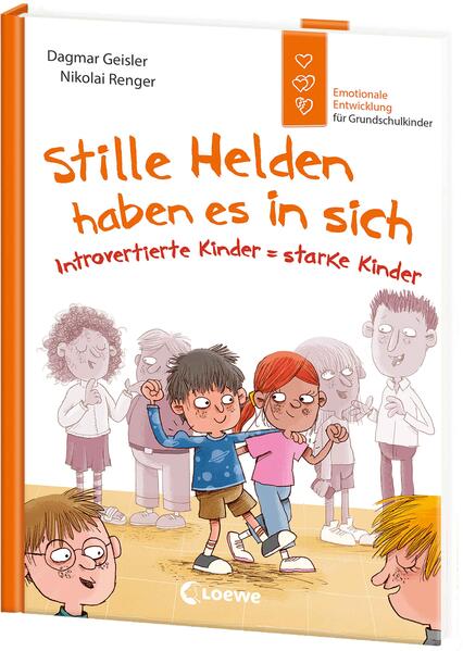 Stille Helden haben es in sich (Starke Kinder, glückliche Eltern) Stille Helden haben es in sich (Starke Kinder, glückliche Eltern)